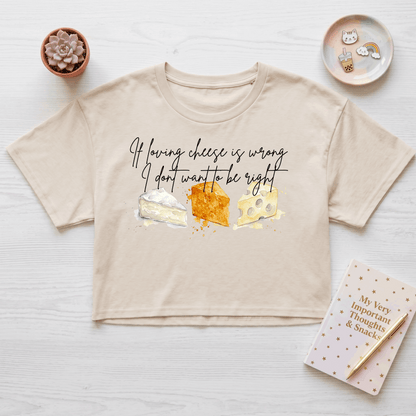 I don't Want To Be Right Crop Top