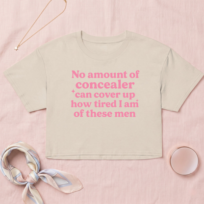 Tired Of These Men Crop Top