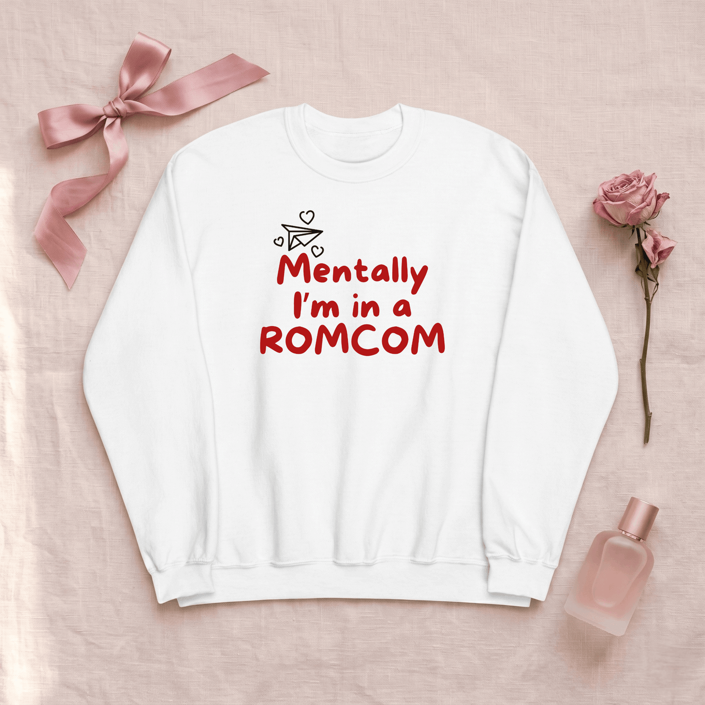 Mentally I'm In A Romcom Crew Neck Sweatshirt