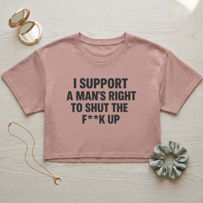 A Mans Right Crop Top