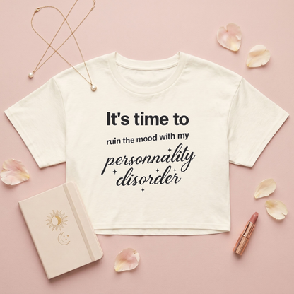 Personality Disorder Crop Top