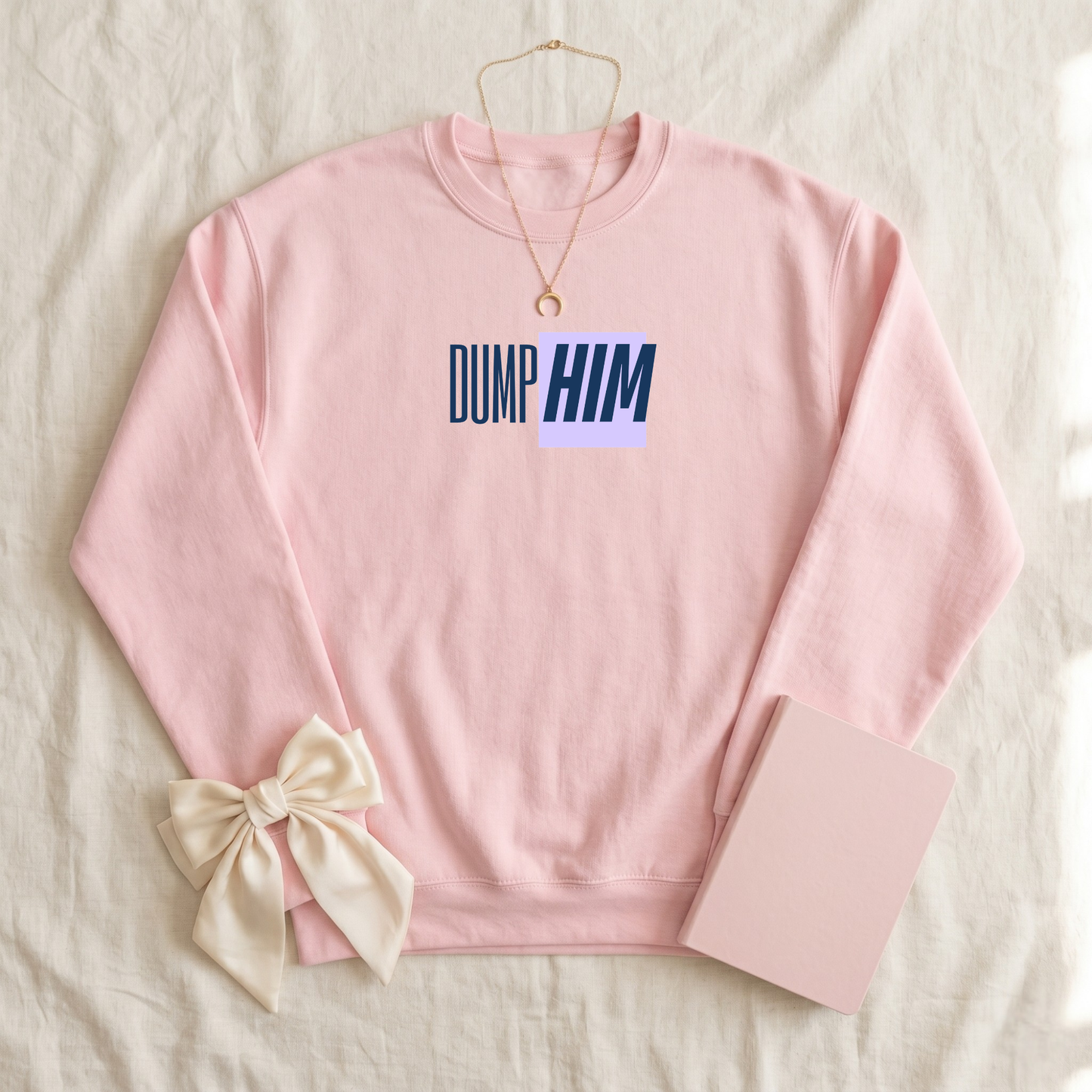 Dump Him Premium Sweatshirt