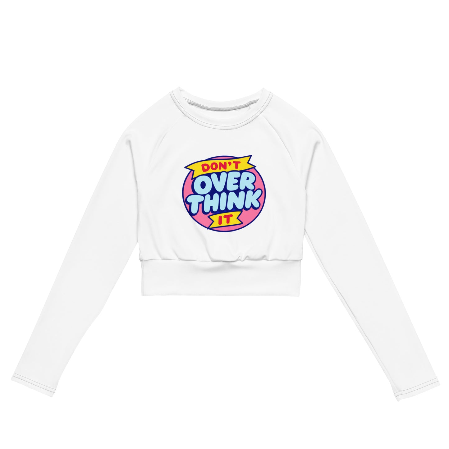 Women’s recycled long sleeve crop top – Don’t Over Think It graphic