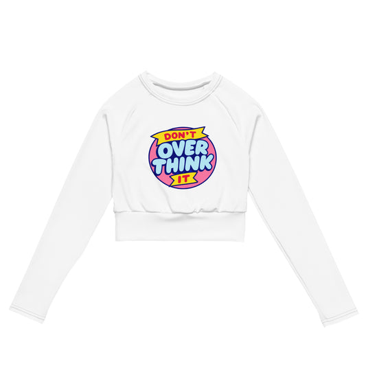 Women’s recycled long sleeve crop top – Don’t Over Think It graphic