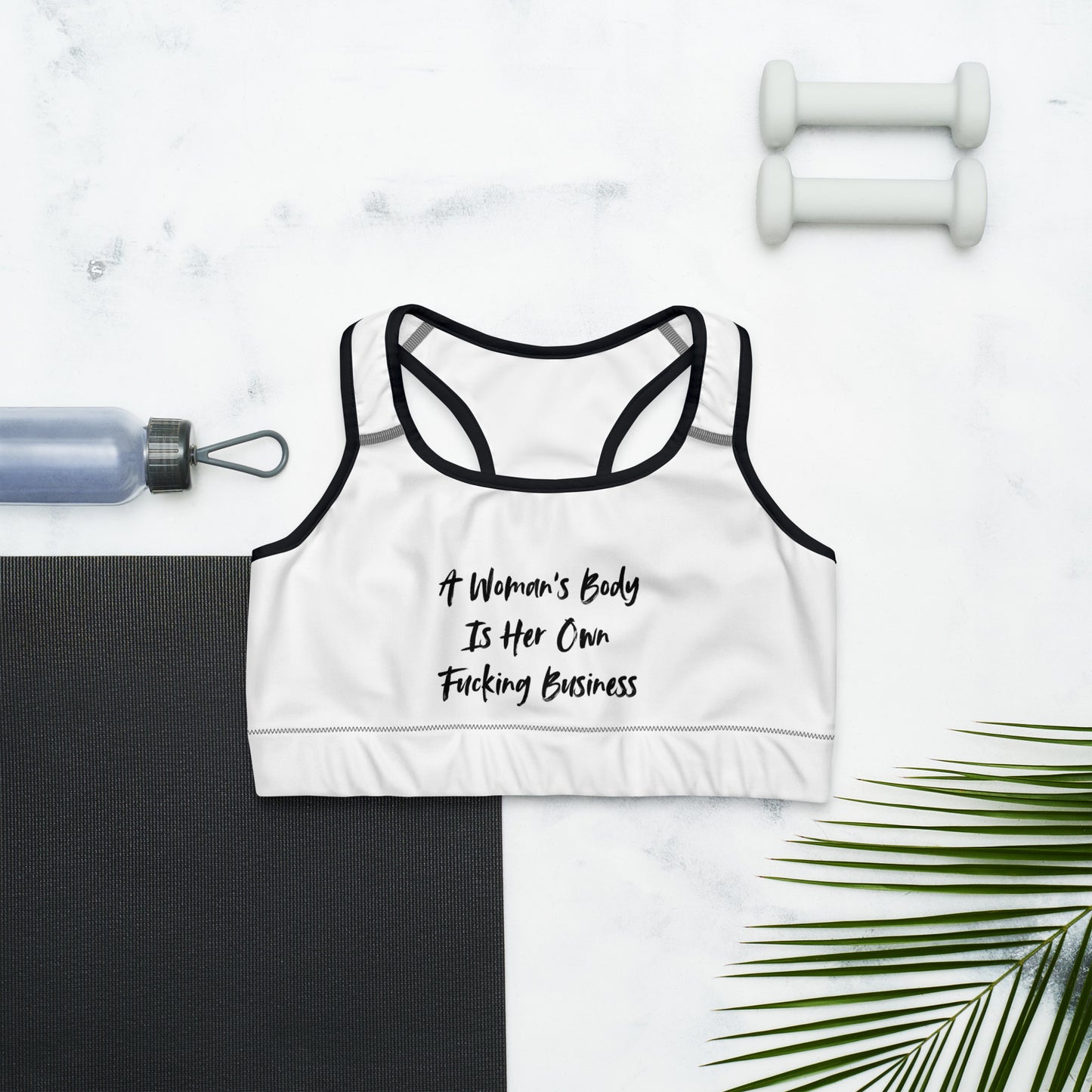 A Woman's Body Is Her Own Fucking Business Sports Bra