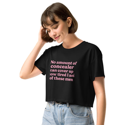 Tired Of These Men Crop Top