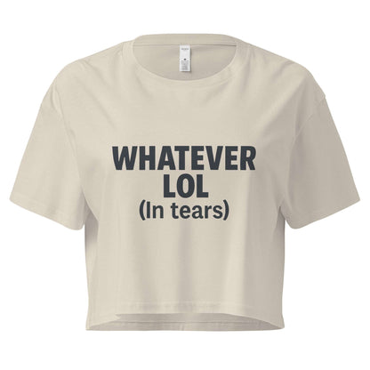 Beige crop top with text 'WHATEVER LOL (In tears)' on a white background