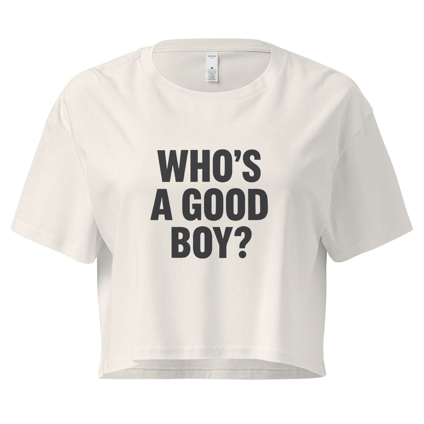 White crop top with 'WHO'S A GOOD BOY?' text on a white background