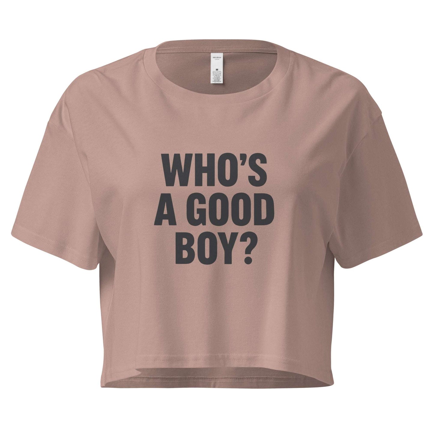 Brown crop top with 'WHO'S A GOOD BOY?' text on a white background
