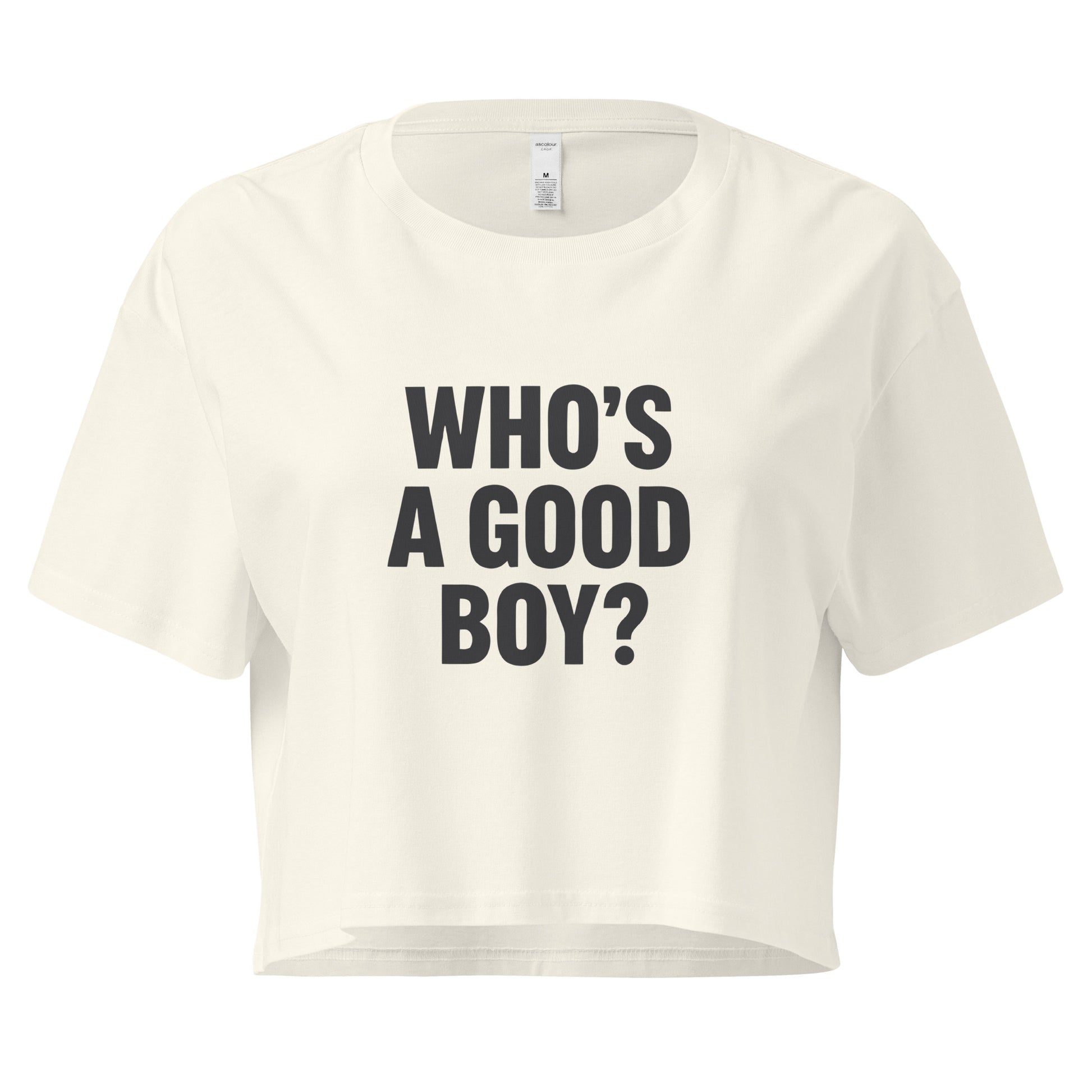 White crop top with 'WHO'S A GOOD BOY?' text on a white background