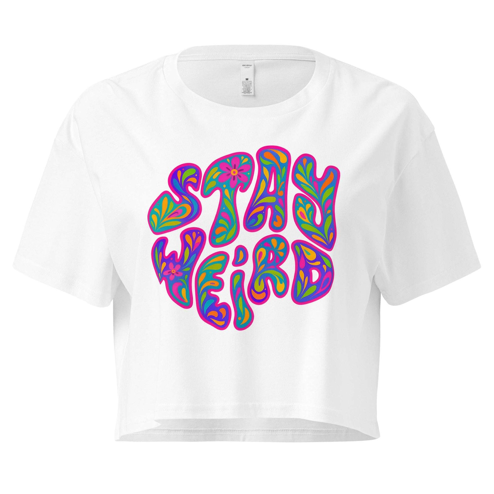 White crop top with colorful 'Stay Weird' text design on a white background