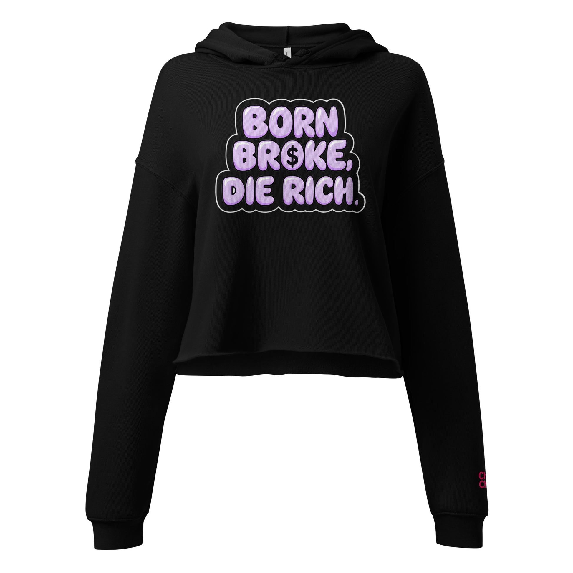 Women’s cropped hoodie – Born Broke Die Rich graphic in black