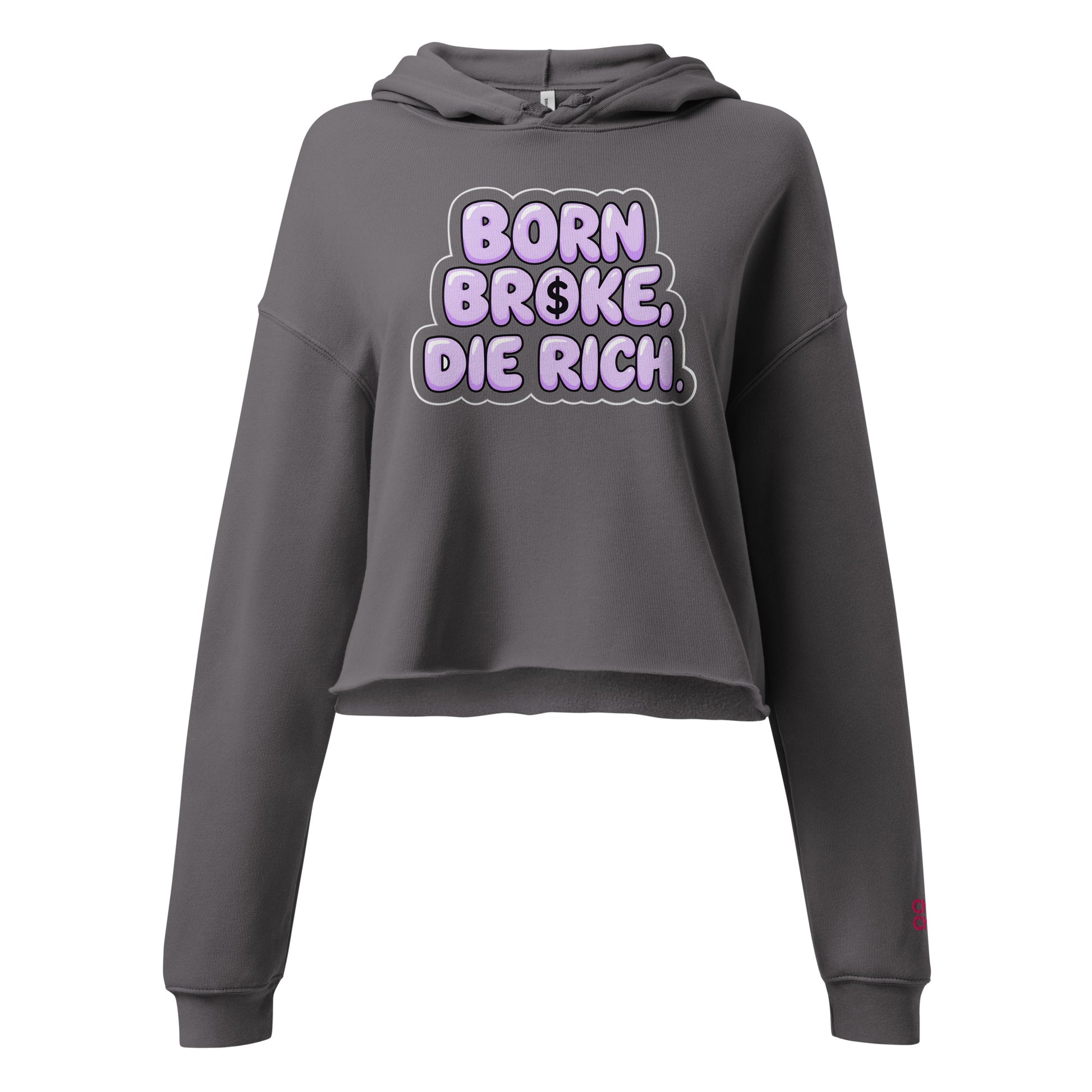 Women’s cropped hoodie – Born Broke Die Rich graphic in charcoal