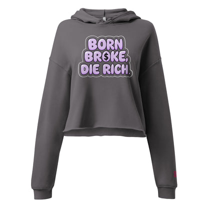 Women’s cropped hoodie – Born Broke Die Rich graphic in charcoal