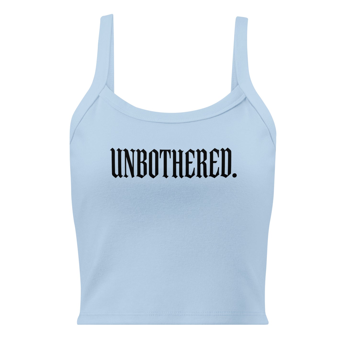 Light blue tank top with 'UNBOtherED.' text on a white background