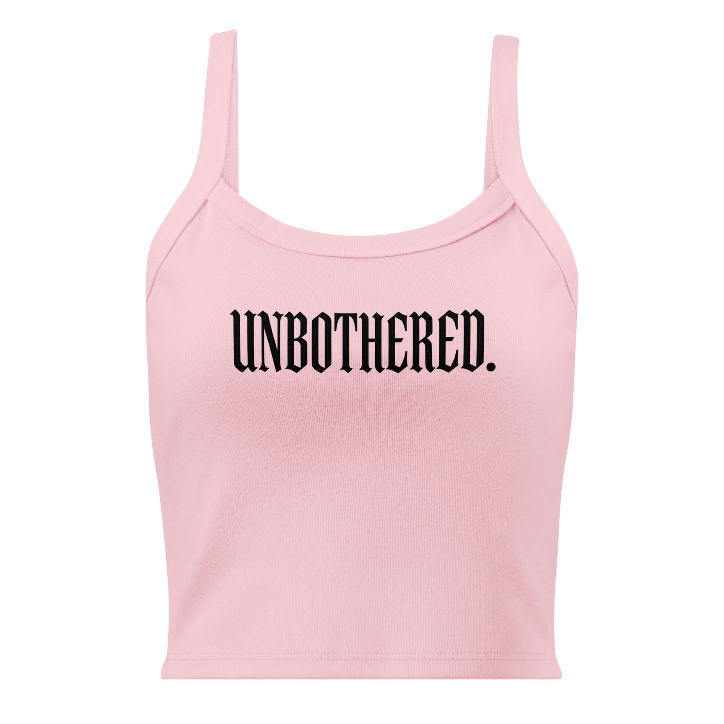 Pink tank top with 'UNBOtherED.' text on a white background