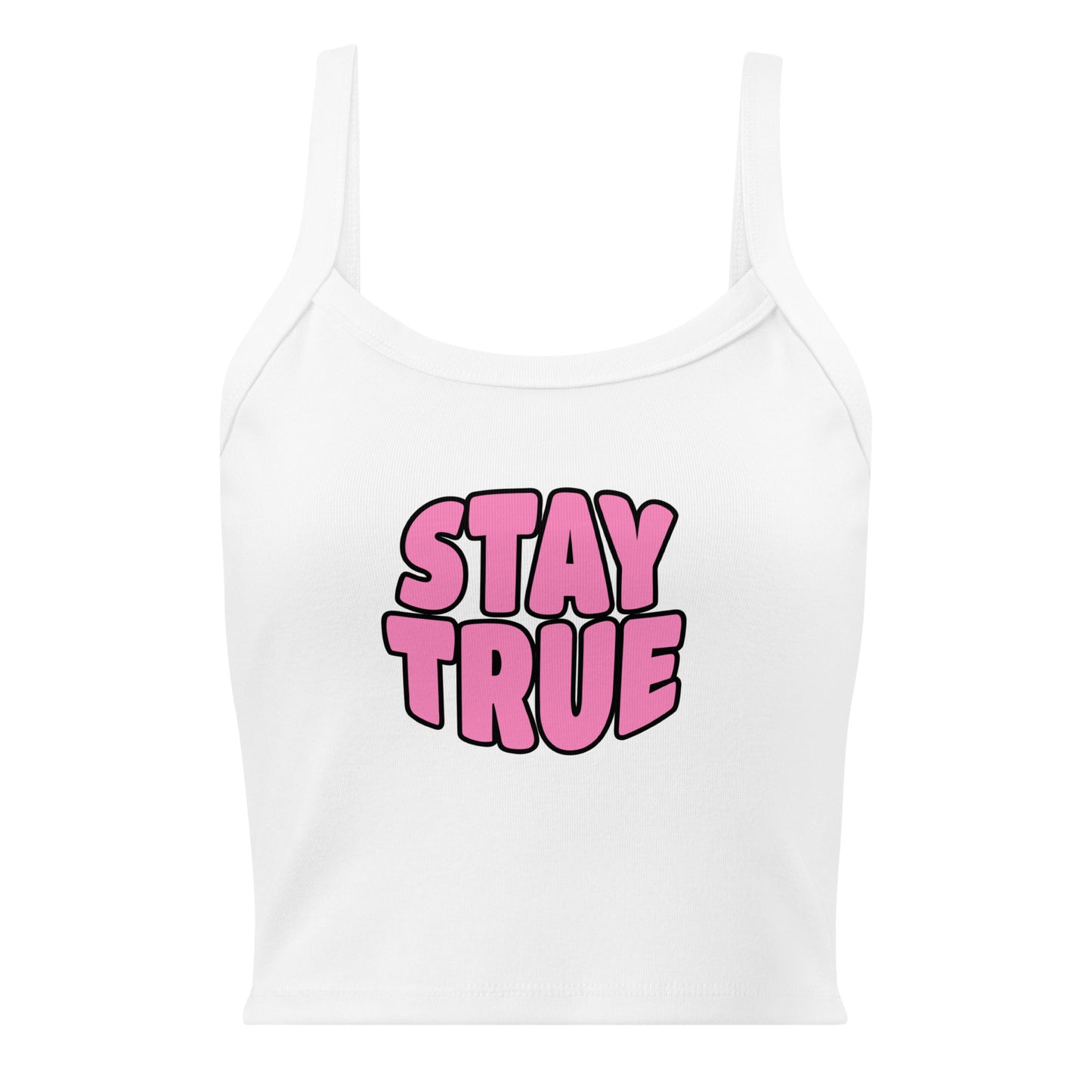 White tank top with pink 'STAY TRUE' text on a white background